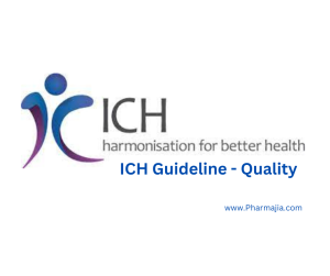 ICH Guidelines- Quality - PharmaJia