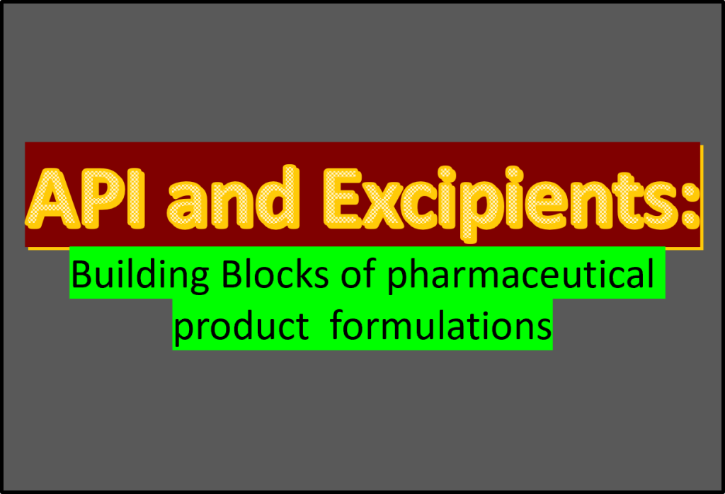 API and Excipients: The Building Blocks - PharmaJia