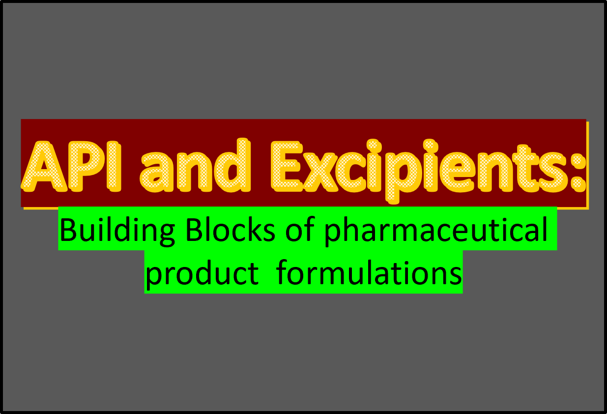 API and excipients