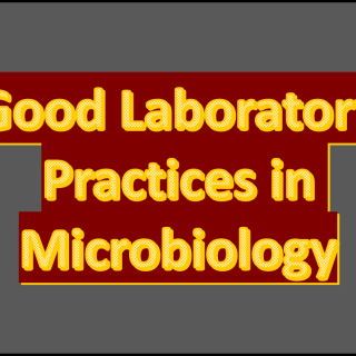 Good laboratory practices in microbiology