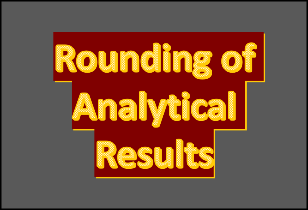 Sop for Rounding of analytical results - PharmaJia