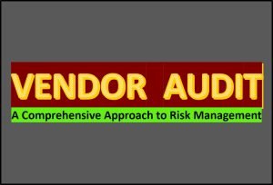 Vendor Audit: A Comprehensive Approach to Risk Management - PharmaJia