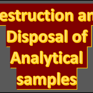 destruction and disposal of samples